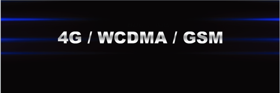 4G, WCDMA and GSM